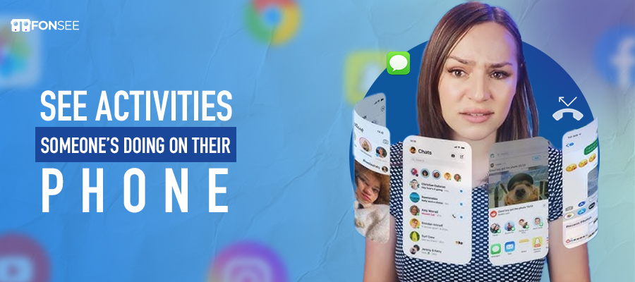 how to See Activities Someone's Doing on Their Phone