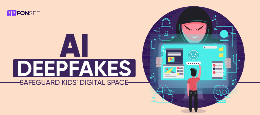 AI Deepfakes Safeguard Kids'
