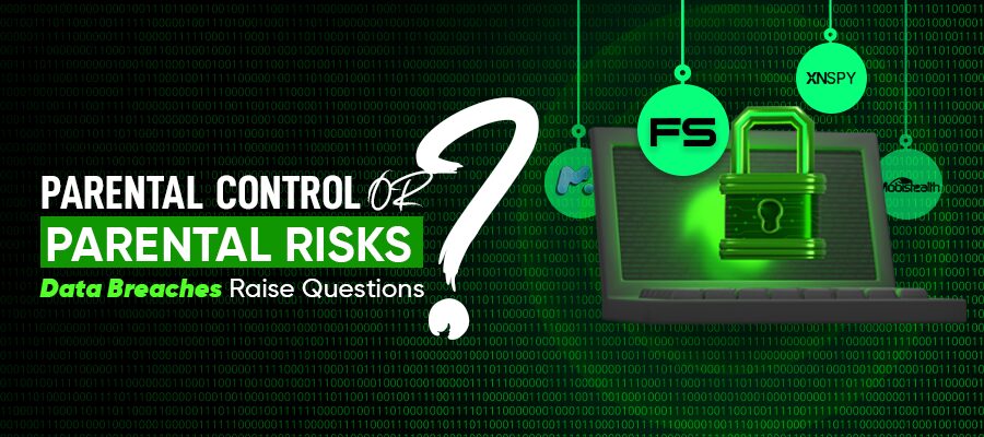 Parental Control Data Breaches Raise Questions