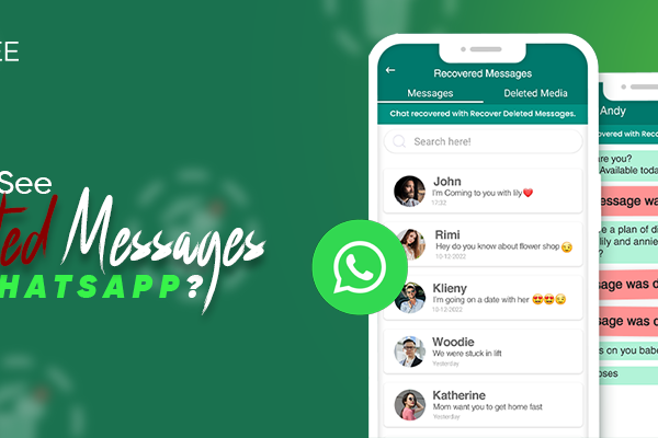 5 Methods | How To See Deleted Messages on WhatsApp? 