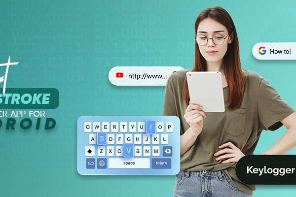Best Keystroke Logger Software for Android 