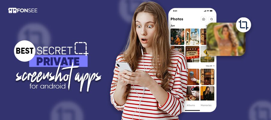 Best Secret Private Screenshot Apps for Android