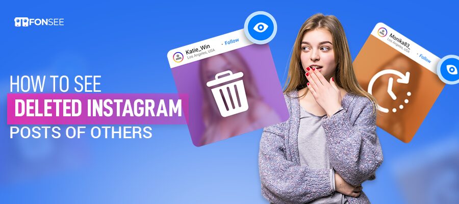 How to see deleted Instagram Posts of Others