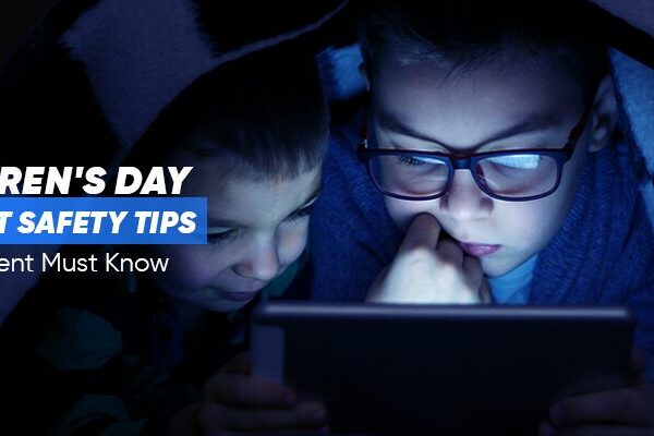 Children’s Day: Internet Safety Tips Every Parent Must Know 