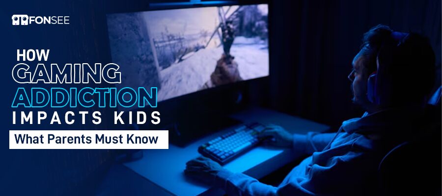 How Gaming Addiction Impacts Kids