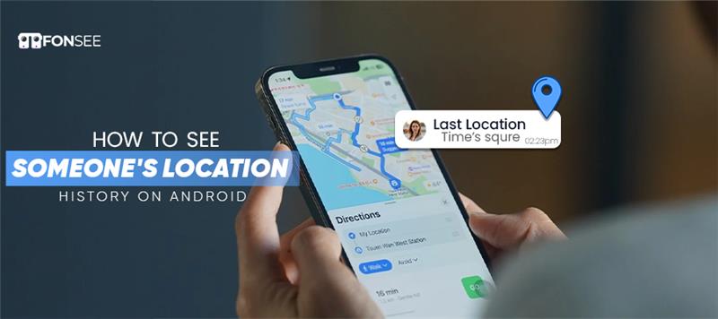 How to See Someone's Location History on Android