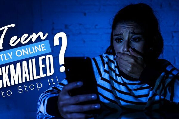 Is Your Teen Being Secretly Online Blackmailed? How to Stop It
