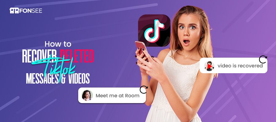 How to Recover Deleted TikTok Messages & Videos