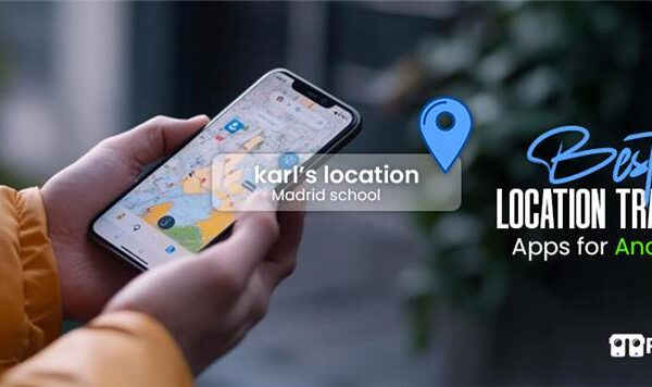 Best Location Tracker Apps for Android: Complete Guide
