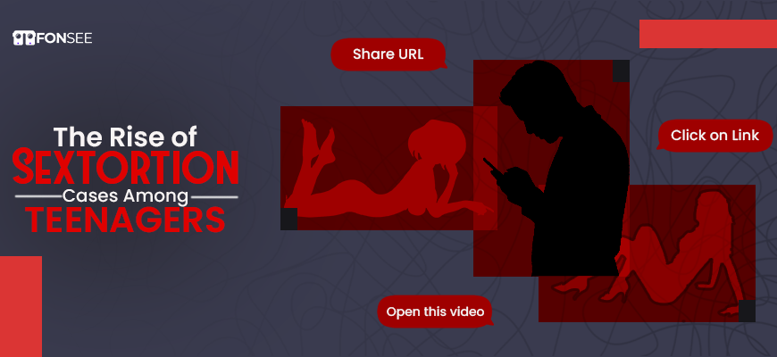 Sextortion Cases Among Teenagers: Parent's Guide to Digital Safety